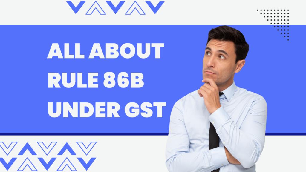 #All About Rule 86B Under GST - Pevok.com Company Compliances, GST Updates